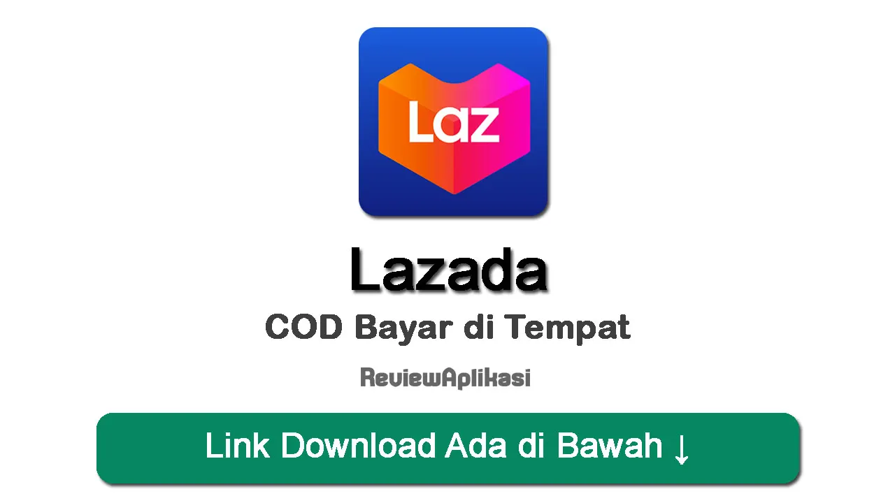 Download Aplikasi Lazada Bayar Ditempat